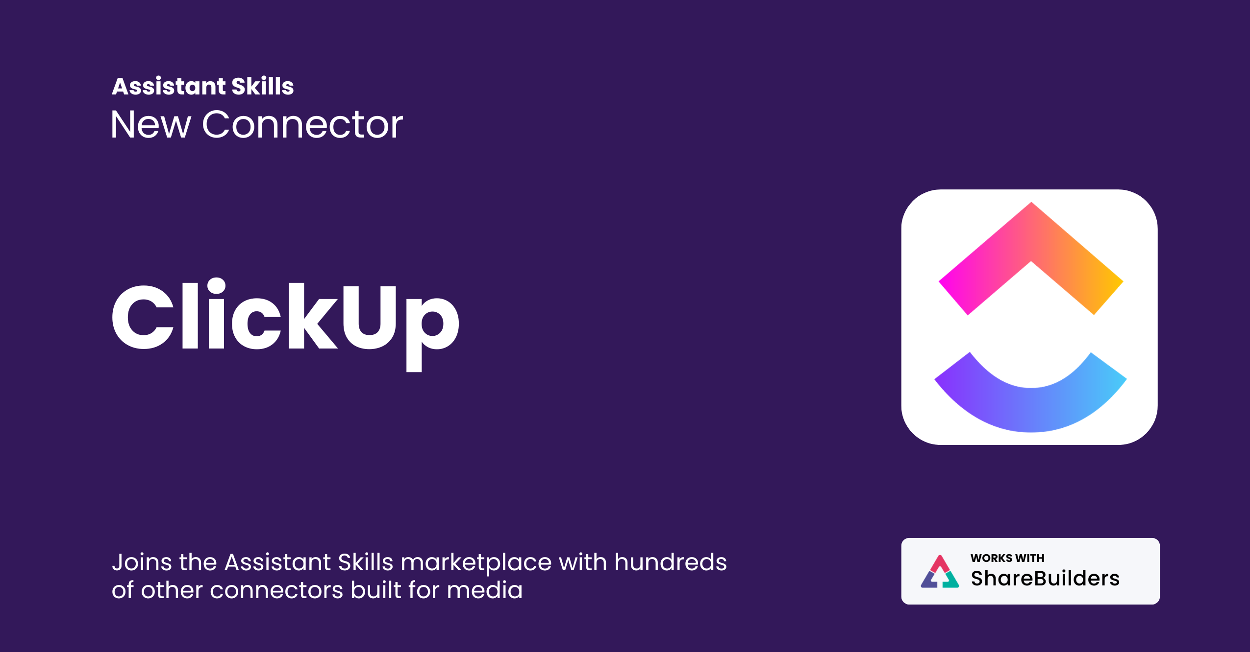 ClickUp Connector for ShareBuilder Assistant Skills